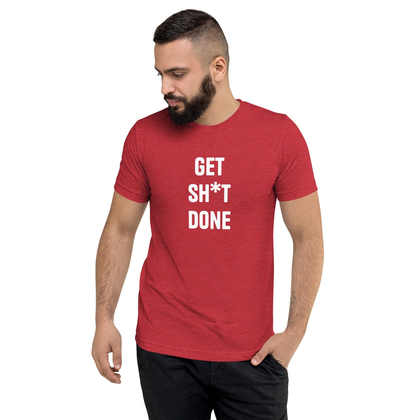 Get Sh*t Done Unisex T-Shirt