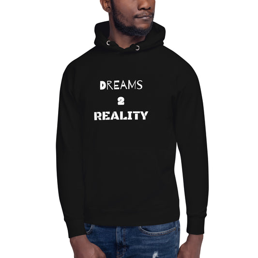 Dreams 2 Reality Unisex Hoodie