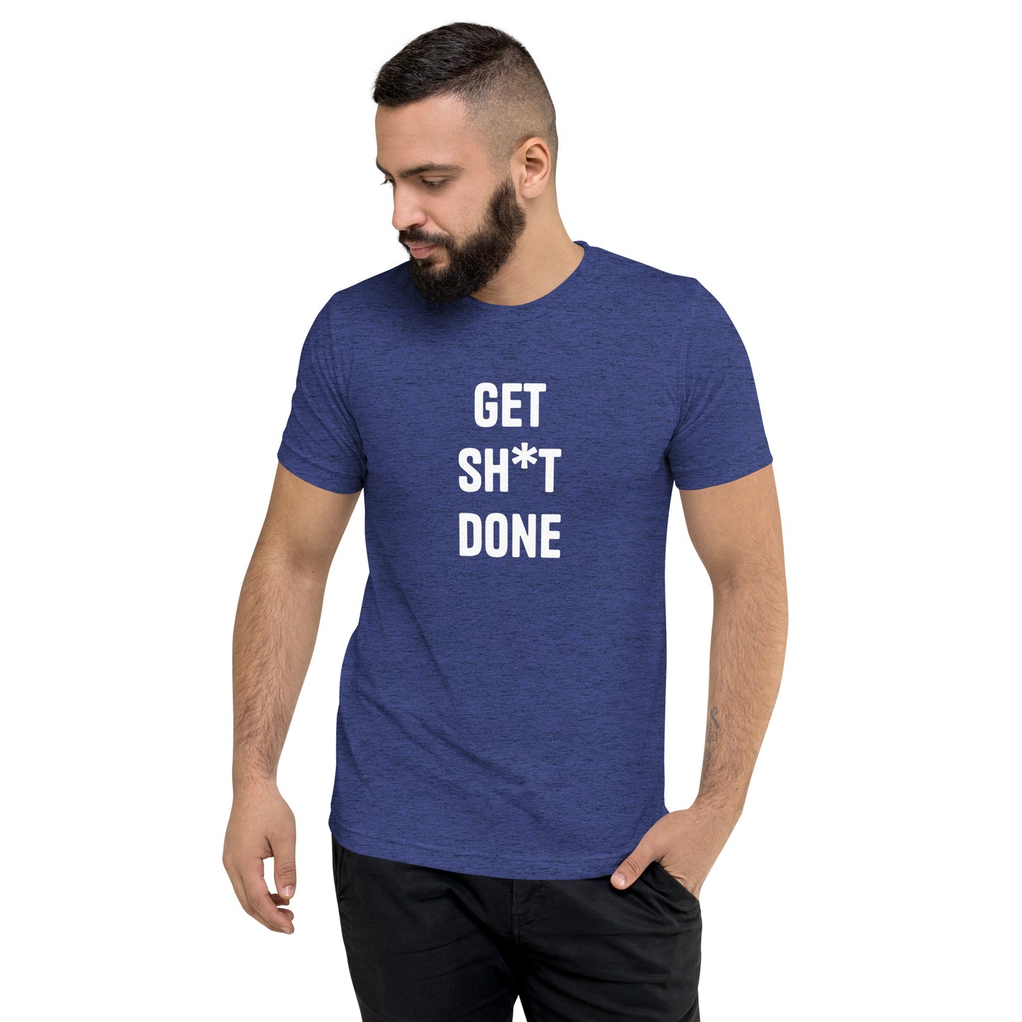 Get Sh*t Done Unisex T-Shirt
